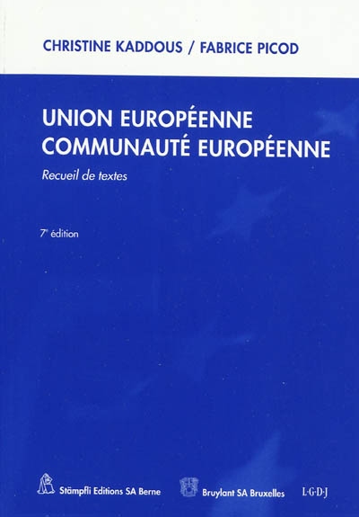 Union européenne, Communauté européenne : recueil de textes