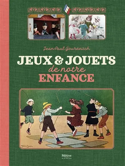 Jeux & jouets de notre enfance