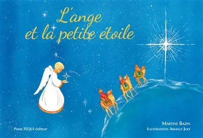 L'ange et la petite étoile : conte de Noël