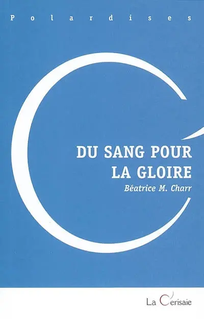 Du sang pour la gloire