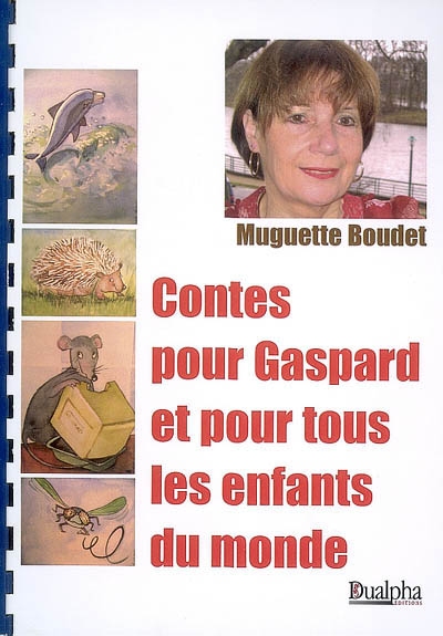 Contes pour Gaspard et pour tous les enfants du monde