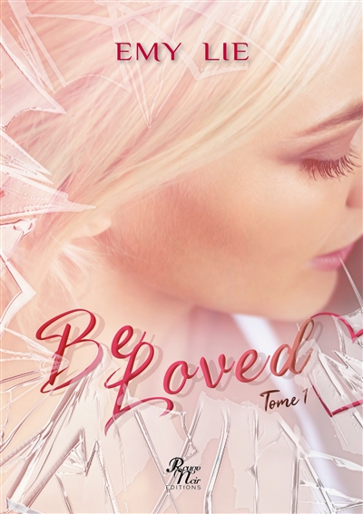 Be loved : Tome 1