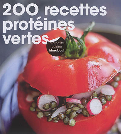 200 recettes protéines vertes