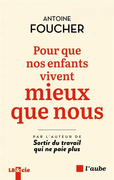 Pour que nos enfants vivent mieux que nous Pour que nos enfants vivent mieux que nous