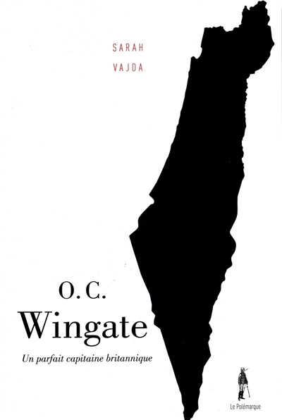 O.C. Wingate : un parfait capitaine britannique