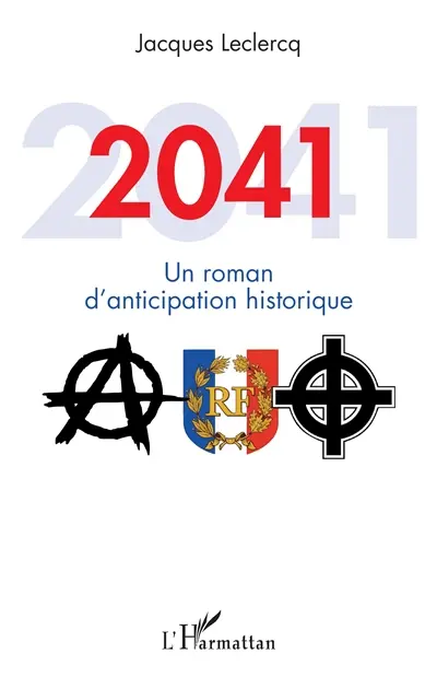 2041 : un roman d'anticipation historique