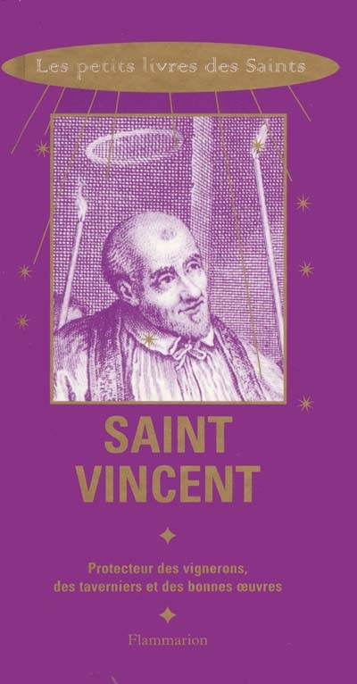 Saint Vincent : protecteur des vignerons, des taverniers et des bonnes oeuvres