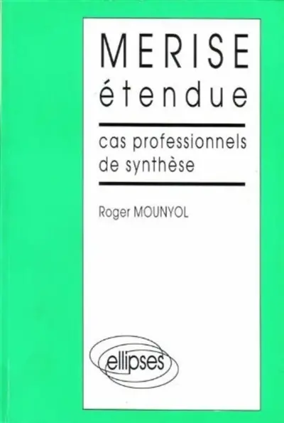 Merise étendue : cas professionnels de synthèse