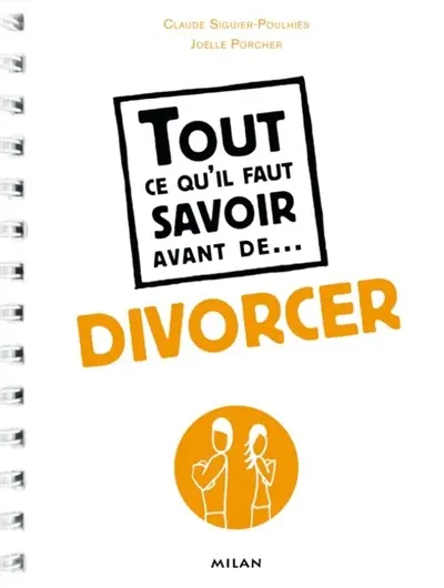 Tout ce qu'il faut savoir avant de divorcer