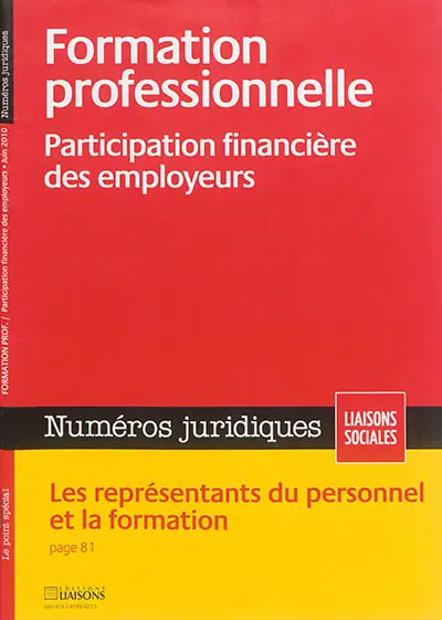 Liaisons sociales. Numéros juridiques. Formation professionnelle : participation financière des employeurs