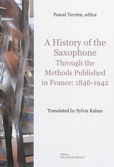 A history of the saxophone through the methods published in France : 1846-1942