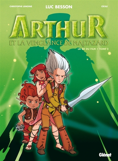 Arthur et la vengeance de Maltazard : la BD du film. Vol. 2