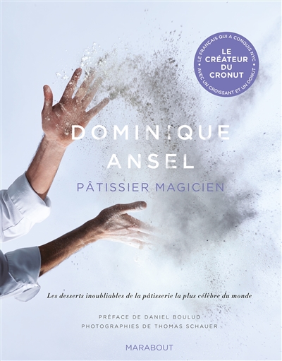 Dominique Ansel : pâtissier magicien