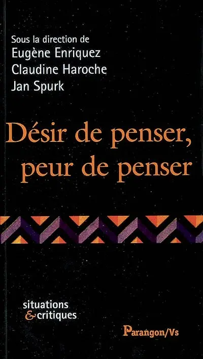 Désir de penser, peur de penser