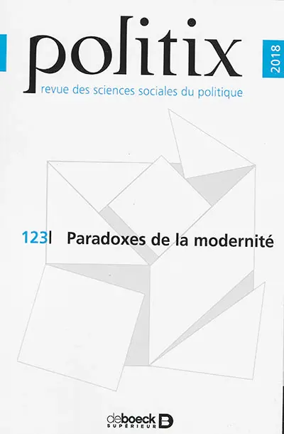 Politix, n° 123. Paradoxes de la modernité