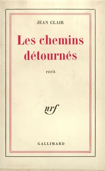 Les chemins détournés : récit