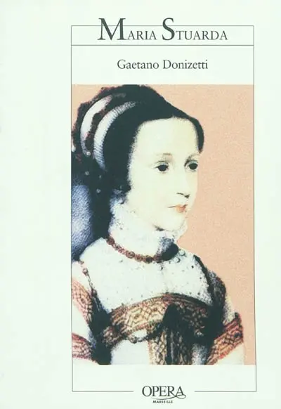 Maria Stuarda : opéra en trois actes