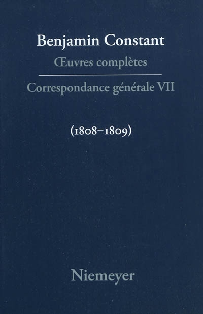 Oeuvres complètes. Correspondance générale. Vol. 7. 1808-1809