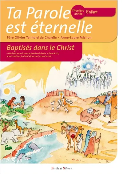 Ta parole est éternelle : baptisés dans le Christ : première année, enfant
