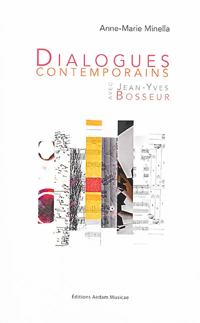 Dialogues contemporains : les collaborations de Jean-Yves Bosseur