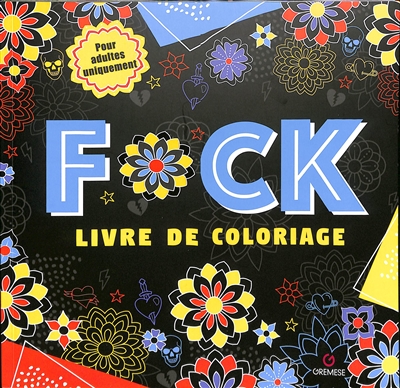F*ck : livre de coloriage