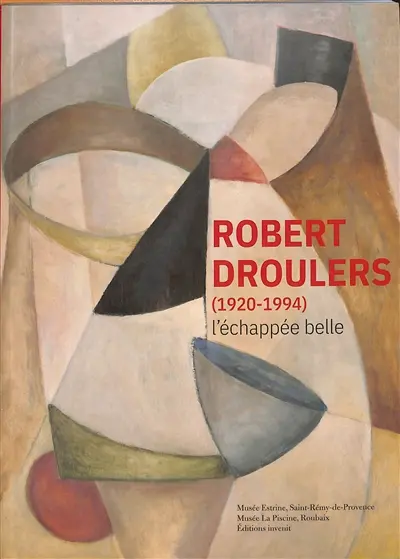 Robert Droulers (1920-1994) : l'échappée belle