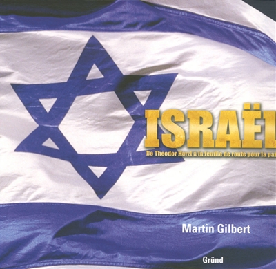 Israël : de Theodor Herzl à la feuille de route pour la paix