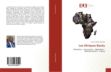 Les Afriques Bantu : Préhistoire : Proto-bantu - Migrations - Sédentarisations - Culture