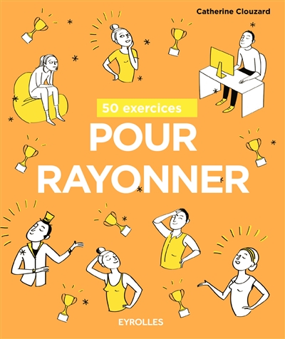 50 exercices pour rayonner