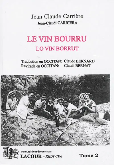 Le vin bourru. Vol. 2. Lo vin borrut. Vol. 2