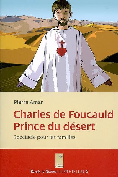 Charles de Foucauld, prince du désert : spectacle pour les familles