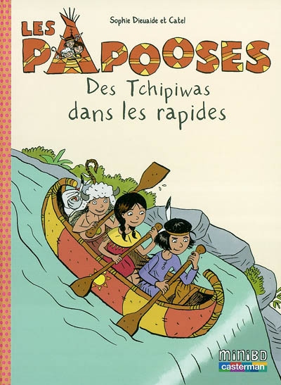 Les Papooses. 5, des Tchipiwas dans les rapides