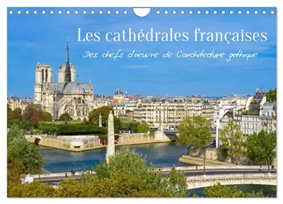 Les cathédrales françaises – Des chefs-d'œuvre de l’architecture gothique (Calendrier mural 2027 DIN A4 vertical), CALVENDO calendrier mensuel : Les grandes cathédrales françaises sont des chefs-d’œuvre de l’architecture gothique.