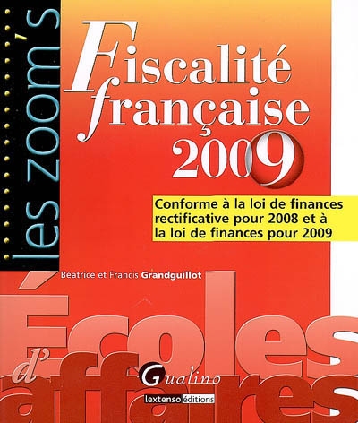 Fiscalité française 2009 : conforme à la loi de finances rectificative pour 2008 et à la loi de finances pour 2009