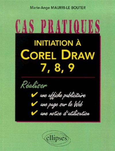 Initiation à Corel Draw 7, 8, 9