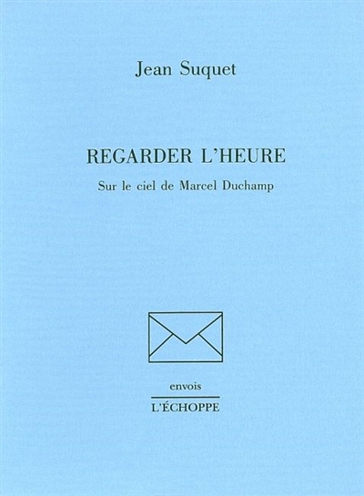 Regarder l'heure : sur le ciel de Marcel Duchamp