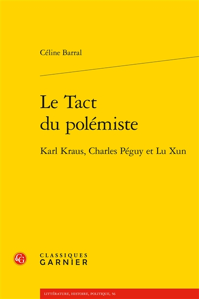 Le tact du polémiste : Karl Kraus, Charles Péguy et Lu Xun