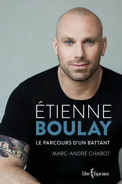Etienne Boulay : le parcours d'un battant