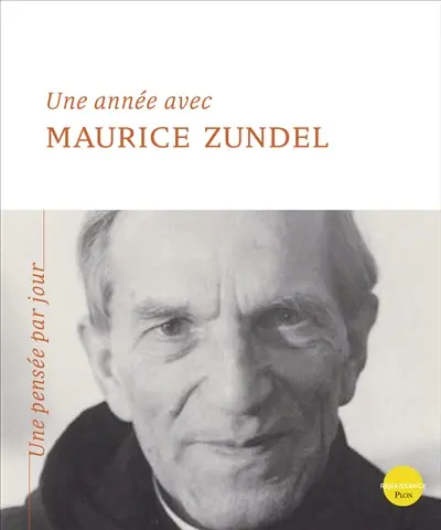 Une année avec Maurice Zundel : un jour, une pensée