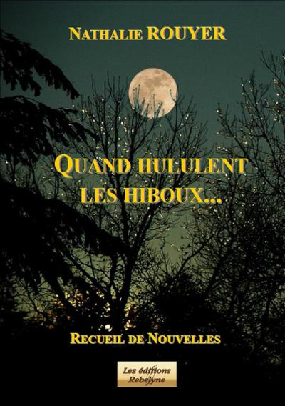 Quand hululent les hiboux : recueil de nouvelles