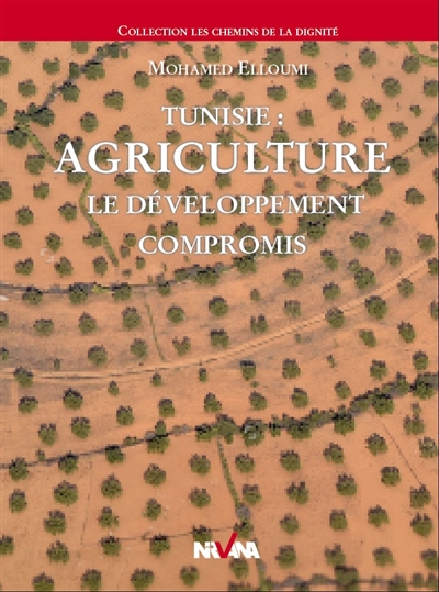 Tunisie : agriculture : le développement compromis