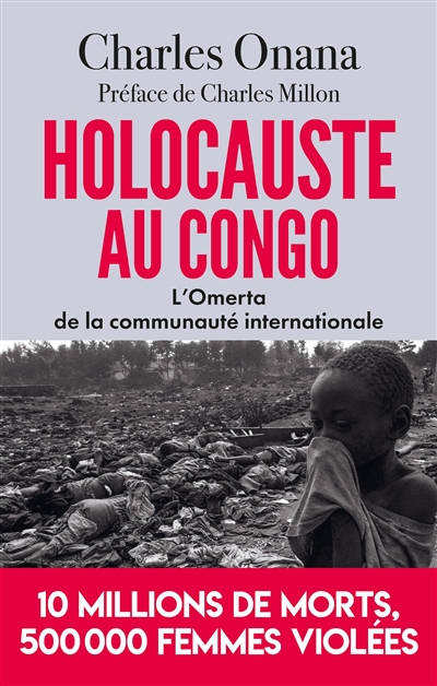 Holocauste au Congo : l'omerta de la communauté internationale : la France complice ?