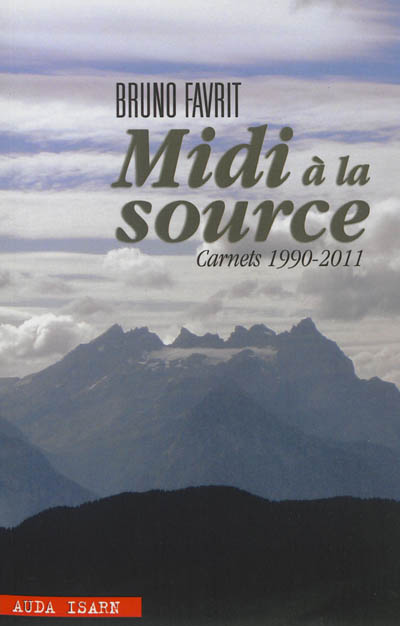 Midi à la source : carnets 1990-2011