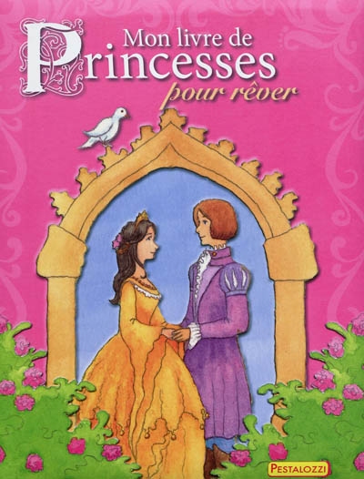 Mon livre de princesses pour rêver