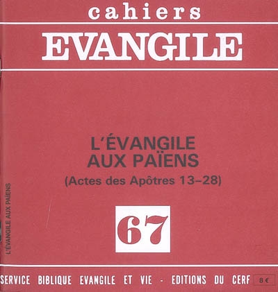 Cahiers Evangile, n° 67. L'Evangile aux païens (Actes des apôtres 13-28)