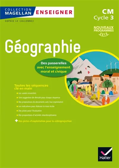 Géographie, des passerelles avec l'enseignement moral et civique : CM, cycle 3 : nouveaux programmes 2016
