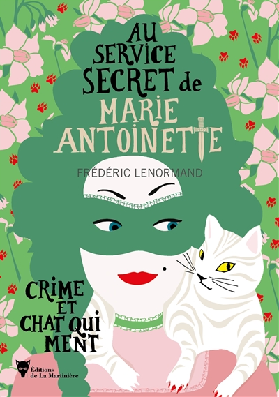Au service secret de Marie-Antoinette. Vol. 8. Crime et chat qui ment