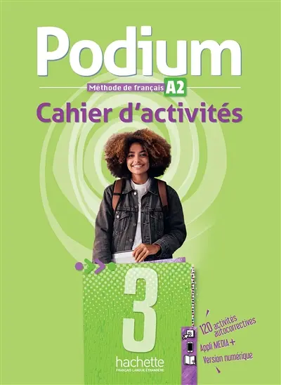 Podium 3 : méthode de français, A2 : cahier d'activités