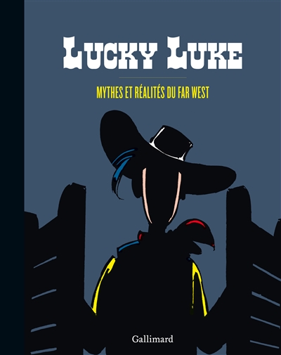 Lucky Luke : mythes et réalités du far west