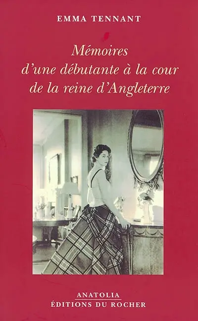 Mémoires d'une débutante à la cour de la reine d'Angleterre